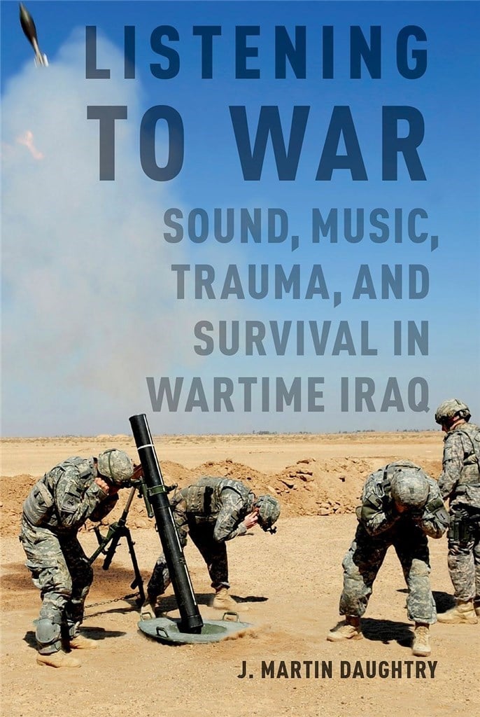 Listening to War Sound, Music, Trauma